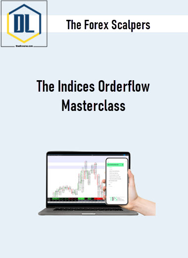 The Forex Scalpers – The Indices Orderflow Masterclass 3 The Forex Scalpers – The Indices Orderflow Masterclass