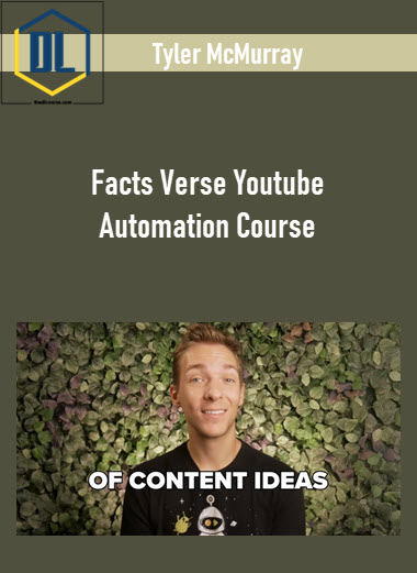 Tyler McMurray – Facts Verse Youtube Automation Course 3 Tyler McMurray – Facts Verse Youtube Automation Course