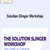 Ed Reay – Solution Slinger Workshop 2 Ed Reay – Solution Slinger Workshop