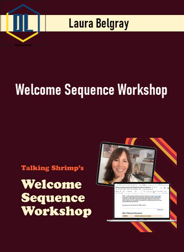 Laura Belgray – Welcome Sequence Workshop 3 Laura Belgray – Welcome Sequence Workshop