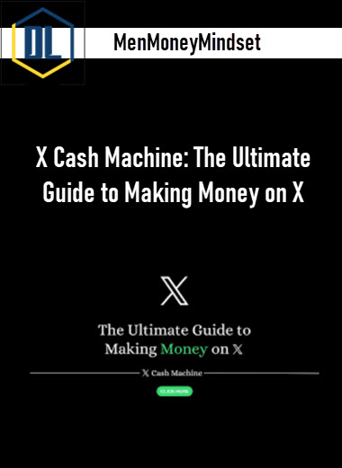MenMoneyMindset – X Cash Machine: The Ultimate Guide to Making Money on X 3 MenMoneyMindset – X Cash Machine: The Ultimate Guide to Making Money on X