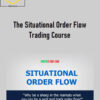 Mike Valtos – The Situational Order Flow Trading Course 2 Mike Valtos – The Situational Order Flow Trading Course