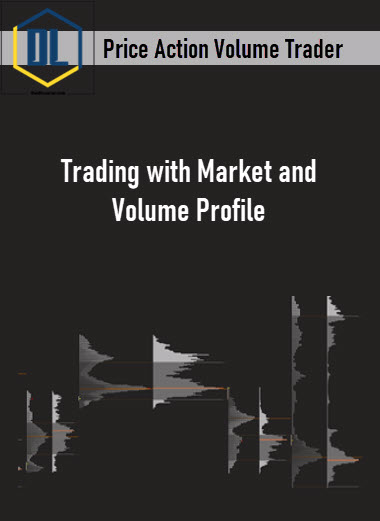 Price Action Volume Trader – Trading with Market and Volume Profile 3 Price Action Volume Trader – Trading with Market and Volume Profile