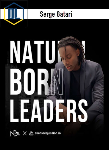Serge Gatari – Natural Born Leaders 3 Serge Gatari – Natural Born Leaders