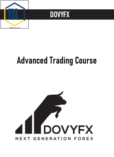 DOVYFX – Advanced Trading Course 3 DOVYFX – Advanced Trading Course