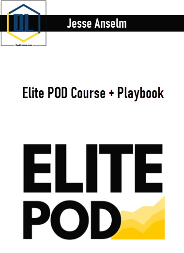 Jesse Anselm – Elite POD Course + Playbook 3 Jesse Anselm – Elite POD Course + Playbook