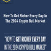Justin Goff – How To Get Richer Every Day In The 2024 Crypto Bull Market 2 Justin Goff – How To Get Richer Every Day In The 2024 Crypto Bull Market