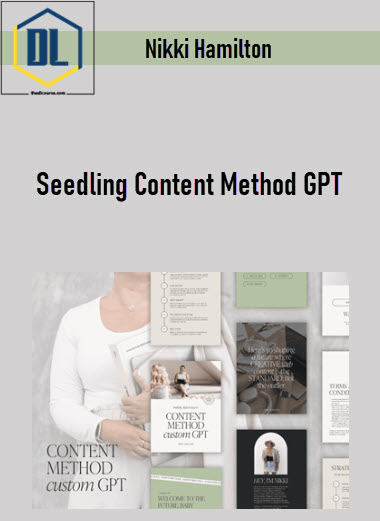 Nikki Hamilton – Seedling Content Method GPT 3 Nikki Hamilton – Seedling Content Method GPT