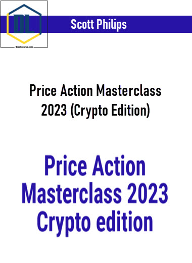 Scott Philips – Price Action Masterclass 2023 (Crypto Edition) 3 Scott Philips – Price Action Masterclass 2023 (Crypto Edition)