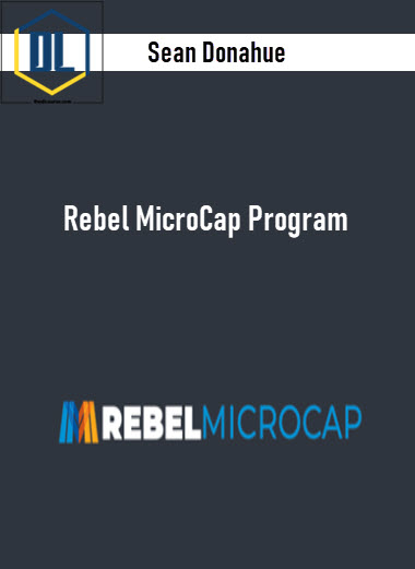 Sean Donahue – Rebel MicroCap Program 3 Sean Donahue – Rebel MicroCap Program
