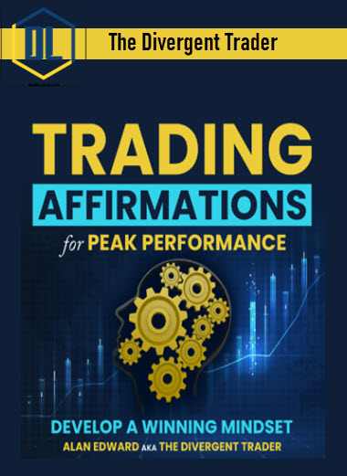 The Divergent Trader – Trading Affirmations – For Peak Performance 3 The Divergent Trader – Trading Affirmations – For Peak Performance