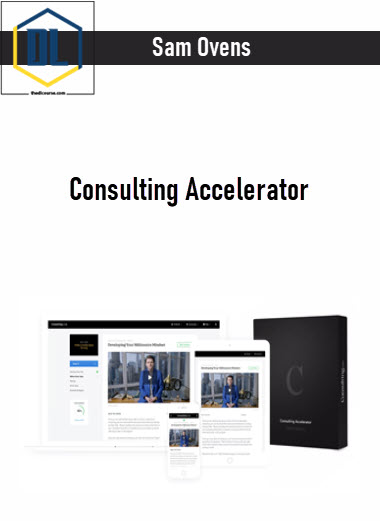 Sam Ovens – Consulting Accelerator 3 Sam Ovens – Consulting Accelerator