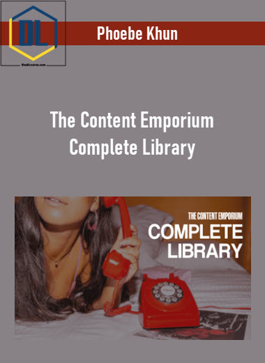 Phoebe Khun – The Content Emporium Complete Library 3 Phoebe Khun – The Content Emporium Complete Library