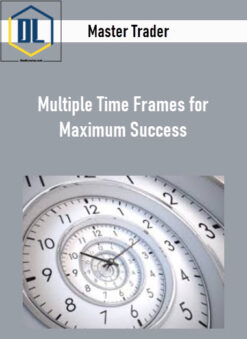 Master Trader – Multiple Time Frames for Maximum Success