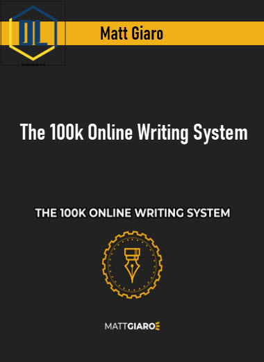 Matt Giaro – The 100k Online Writing System 3 Matt Giaro – The 100k Online Writing System