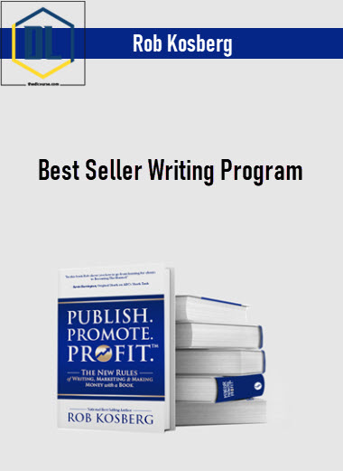 Rob Kosberg – Best Seller Writing Program 3 Rob Kosberg – Best Seller Writing Program