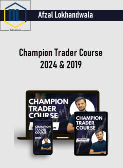 Afzal Lokhandwala – Champion Trader Course 2024 & 2019