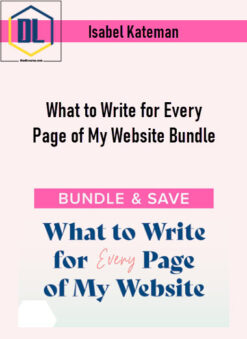 Isabel Kateman – What to Write for Every Page of My Website Bundle
