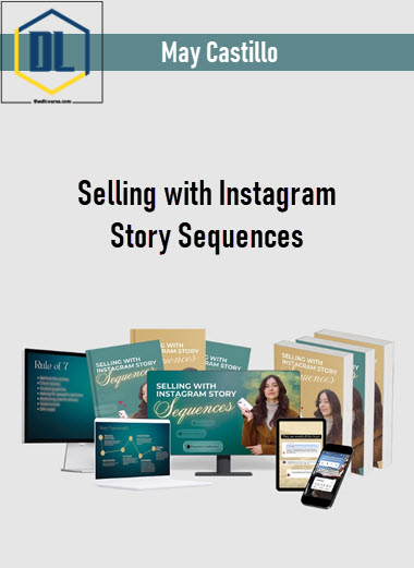 May Castillo – Selling with Instagram Story Sequences 3 May Castillo – Selling with Instagram Story Sequences