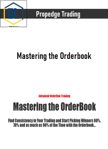 Propedge Trading – Mastering the Orderbook 3 Propedge Trading – Mastering the Orderbook