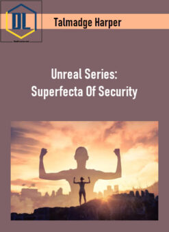 Talmadge Harper – Unreal Series: Superfecta Of Security