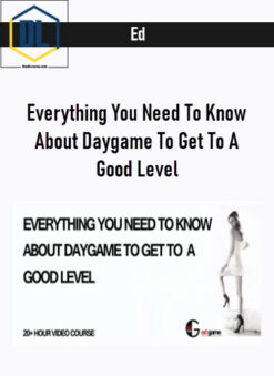Ed – Everything You Need To Know About Daygame To Get To A Good Level