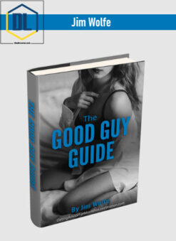 Jim Wolfe – The Complete Good Guy Guide System