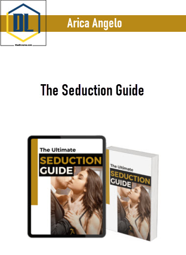 Arica Angelo – The Seduction Guide 3 Arica Angelo – The Seduction Guide