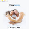 Brian Parks – Overcome Porn Addiction – The Reboot BluePrint