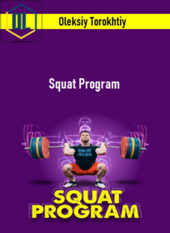 Oleksiy Torokhtiy – Squat Program