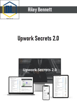 Riley Bennett – Upwork Secrets 2.0