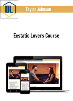 Taylor Johnson – Ecstatic Lovers Course
