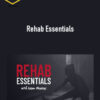 Adam Meakins – Rehab Essentials