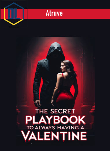 Atruve – The Secret Playbook To Always Having A Valentine 3 Atruve – The Secret Playbook To Always Having A Valentine