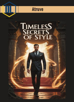 Atruve – Timeless Secrets Of Style