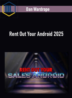 Dan Wardrope – Rent Out Your Android 2025