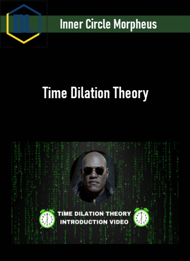 Inner Circle Morpheus – Time Dilation Theory 3 Inner Circle Morpheus – Time Dilation Theory
