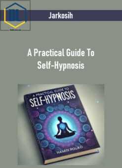 Jarkosih – A Practical Guide To Self-Hypnosis