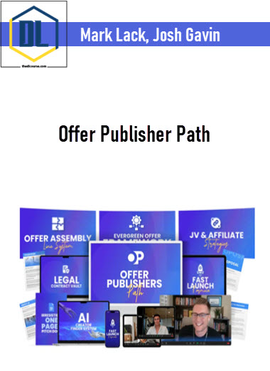 Mark Lack, Josh Gavin – Offer Publisher Path 3 Mark Lack, Josh Gavin – Offer Publisher Path