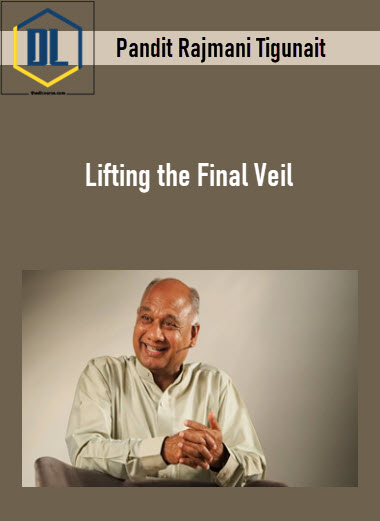Pandit Rajmani Tigunait – Lifting the Final Veil 3 Pandit Rajmani Tigunait – Lifting the Final Veil