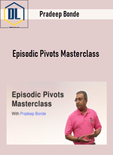 Pradeep Bonde – Episodic Pivots Masterclass 3 Pradeep Bonde – Episodic Pivots Masterclass