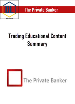 The Private Banker – Trading Educational Content Summary