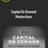 Attorney & Nate Dodson – Capital On Demand Masterclass