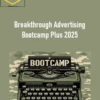 Brian Kurtz – Breakthrough Advertising Bootcamp Plus 2025
