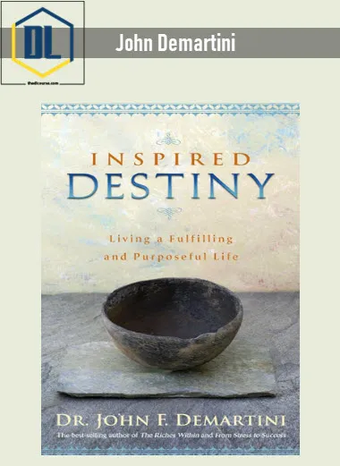 John Demartini – Inspired Destiny 3 John Demartini – Inspired Destiny