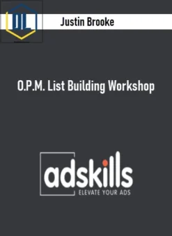 Justin Brooke – O.P.M. List Building Workshop
