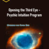 Leigh Spusta – Opening the Third Eye – Psychic Intuition Program