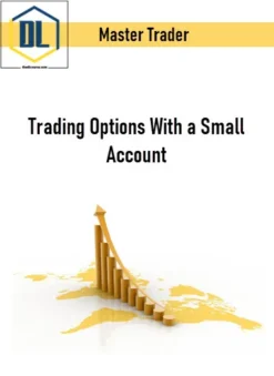 Master Trader – Trading Options With a Small Account