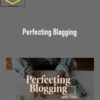 Sophia Lee – Perfecting Blogging