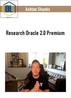 Ashton Shanks – Research Oracle 2.0 Premium